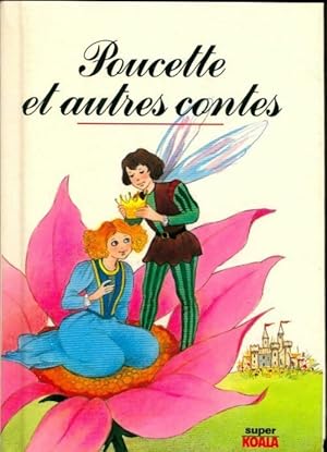 Poucette et autres contes - Hans Christian Andersen