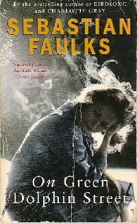 Seller image for On green dolphin street - S?bastian Faulks for sale by Book Hmisphres