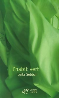 Seller image for L'habit vert - Le?la Sebbar for sale by Book Hmisphres