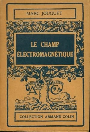Seller image for Le champ ?lectromagn?tique - M. Jouguet for sale by Book Hmisphres