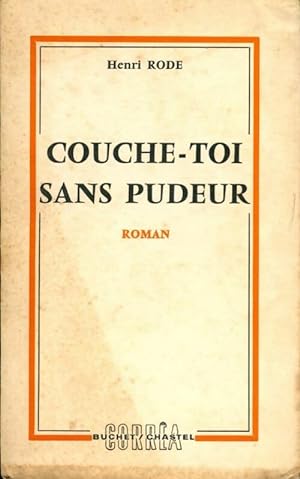 Immagine del venditore per Couche-toi sans pudeur - Henri Rode venduto da Book Hmisphres