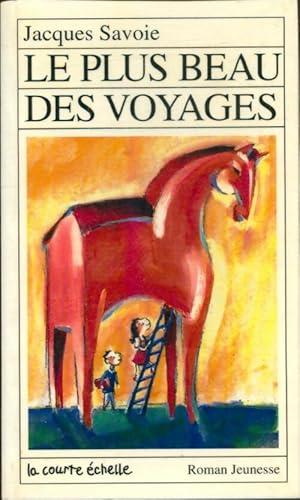 Bild des Verkufers fr Le plus beau des voyages - Jacques Savoie zum Verkauf von Book Hmisphres