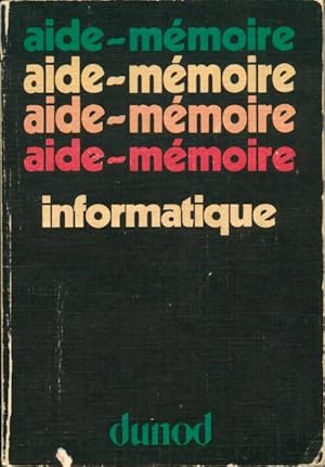 Aide-m?moire d'informatique - Charles Berthet