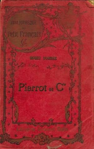 Image du vendeur pour Pierrot et cie - Roger Dombre mis en vente par Book Hmisphres