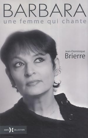 Seller image for Barbara : Une femme qui chante - Jean-Dominique Brierre for sale by Book Hmisphres