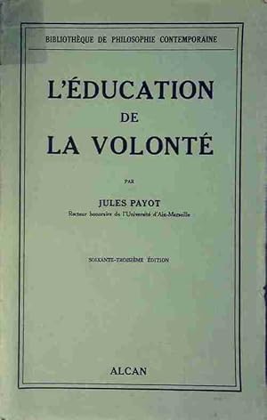 Imagen del vendedor de L'?ducation de la volont? - Jules Payot a la venta por Book Hmisphres