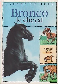 Imagen del vendedor de Bronco le cheval - Christine Lazier a la venta por Book Hmisphres