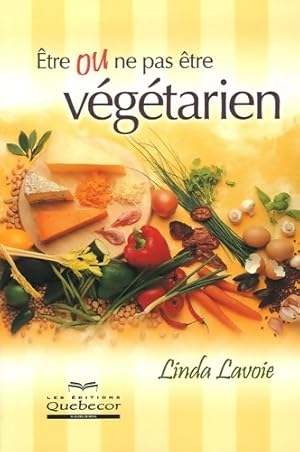 être ou ne pas être végétarien - Linda Lavoie