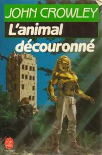 Seller image for L'animal d?couronn? - John Crowley for sale by Book Hmisphres