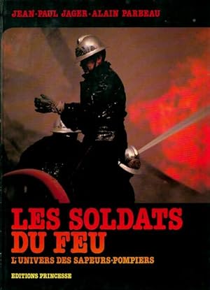 Seller image for Les soldats du feu - Jean-Paul Jager for sale by Book Hmisphres