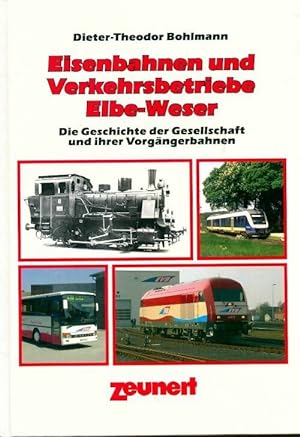 Bild des Verkufers fr Eisenbahnen und verkehrsbetriebe elbe-weser - Dieter-Theodor Bohlmann zum Verkauf von Book Hmisphres