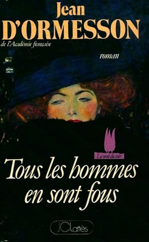 Immagine del venditore per Le vent du soir Tome II : Tous les hommes en sont fous - Jean D'Ormesson venduto da Book Hmisphres