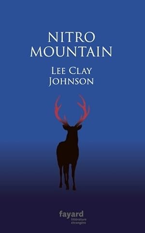 Image du vendeur pour Nitro mountain - Lee Clay Johnson mis en vente par Book Hmisphres
