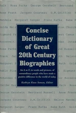 Seller image for Concise dictionary of great 20th century biographies - Kathryn Knox Soman for sale by Book Hmisphres