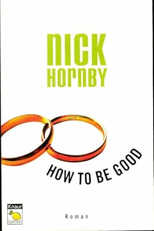 Seller image for How to be good - Nick Hornby for sale by Book Hmisphres