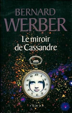 Seller image for Le miroir de Cassandre - Bernard Werber for sale by Book Hmisphres