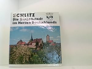 Imagen del vendedor de Schlitz Die Burgenstadt im Herzen Deutschlands d. Burgenstadt im Herzen Deutschlands a la venta por Book Broker