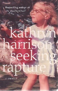 Seller image for Seeking rapture - Kathryn Harrison for sale by Book Hmisphres