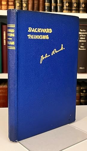 Backward Thinking: Some Interesting and Amusing Incidents Ashore and Afloat in the Life of a Mari...