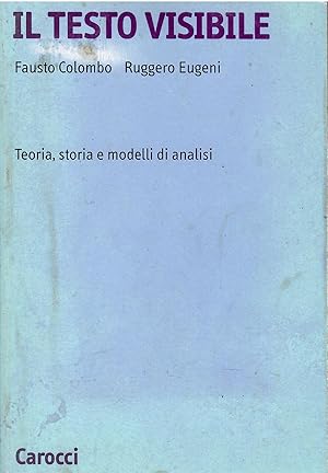 Il testo visibile. Teoria, storia e modelli di analisi