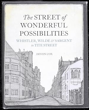 Immagine del venditore per The Street of Wonderful Possibilities. Whistler, Wilde & Sargent in Tite Street venduto da Trafford Books PBFA