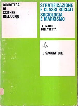 Stratificazione e classi sociali. Sociologia e marxismo