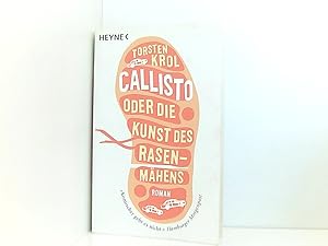 Bild des Verkufers fr Callisto oder Die Kunst des Rasenmhens: Roman Roman zum Verkauf von Book Broker