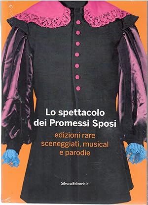 Bild des Verkufers fr Lo Spettacolo Dei Promessi Sposi. Edizioni Rare, Sceneggiati, Musical e Parodie zum Verkauf von Il Salvalibro s.n.c. di Moscati Giovanni