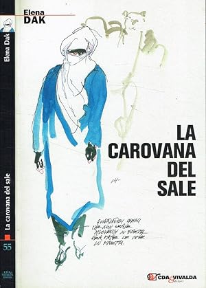 Bild des Verkufers fr La carovana del sale zum Verkauf von Biblioteca di Babele