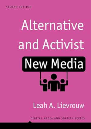 Bild des Verkufers fr Alternative and Activist New Media : Digital Media and Society zum Verkauf von GreatBookPrices