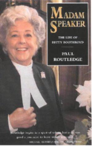 Bild des Verkufers fr Madam Speaker: The Life of Betty Boothroyd zum Verkauf von WeBuyBooks