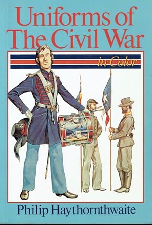 Seller image for UNIFORMS OF THE CIVIL WAR IN COLOR for sale by Paul Meekins Military & History Books