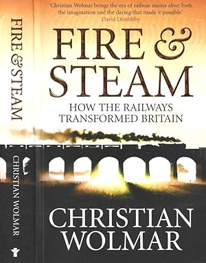 Seller image for Fire & Steam How the Railways Transformed Britain for sale by Biblioteca di Babele