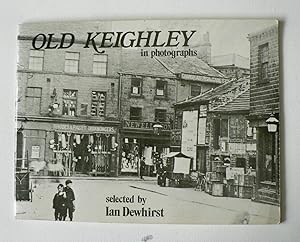 Old Keighley in Photographs
