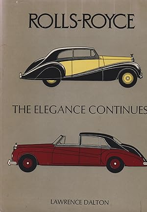 Seller image for ROLLS~ROYCE : THE ELRGANCE CONTINUES for sale by Robin Peake