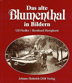 Bild des Verkufers fr Das alte Blumenthal in Bildern zum Verkauf von Paderbuch e.Kfm. Inh. Ralf R. Eichmann