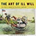 Seller image for The Art of Ill Will: The Story of American Political Cartoons for sale by Pieuler Store