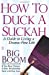 Image du vendeur pour How to Duck a Suckah: A Guide to Living a Drama-Free Life mis en vente par Pieuler Store