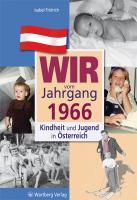 Bild des Verkufers fr Kindheit und Jugend in sterreich. Wir vom Jahrgang 1966 zum Verkauf von moluna