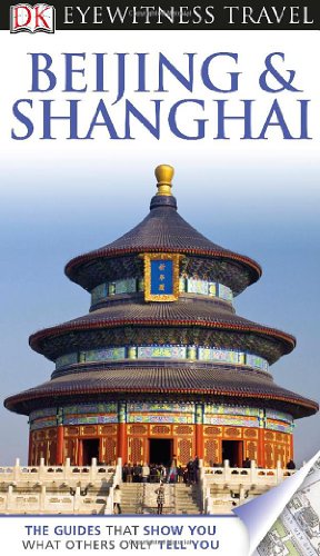 Imagen del vendedor de DK Eyewitness Travel Guide: Beijing and Shanghai a la venta por Pieuler Store