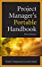 Seller image for Project Managers Portable Handbook, Third Edition (Project Book Series) for sale by Pieuler Store