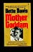 Bild des Verkufers fr Mother Goddam: The Story of the Career of Bette Davis zum Verkauf von Pieuler Store