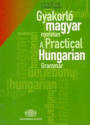 Immagine del venditore per A Practical Hungarian Grammar venduto da Pieuler Store