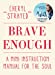 Imagen del vendedor de Brave Enough: A Mini Instruction Manual for the Soul a la venta por Pieuler Store