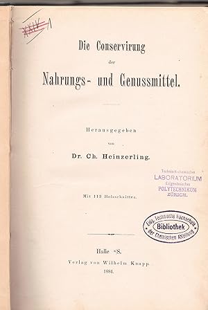 Imagen del vendedor de Die Conservirung der Nahrungs- und Genumittel. a la venta por Wissenschaftliches Antiquariat Kln Dr. Sebastian Peters UG