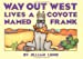 Seller image for Way Out West Lives a Coyote Named Frank for sale by Pieuler Store