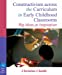 Seller image for Constructivism across the Curriculum in Early Childhood Classrooms: Big Ideas as Inspiration for sale by Pieuler Store