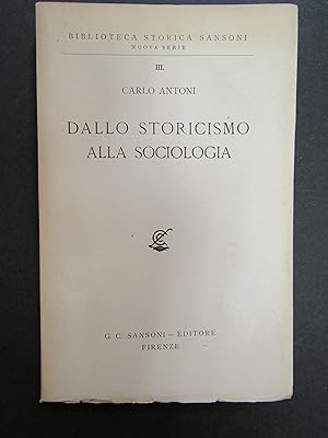 Imagen del vendedor de Antoni Carlo. Dallo storicismo alla sociologia. Sansoni. 1951 a la venta por Amarcord libri