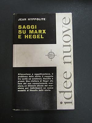Hyppolite Jean. Saggi su Marx e Hegel. Bompiani. 1963