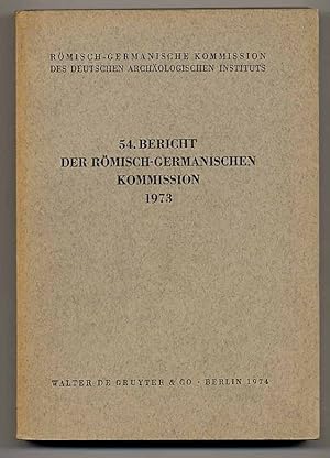 Bericht der Römisch-germanischen Kommission. 54. Bericht, 1973.